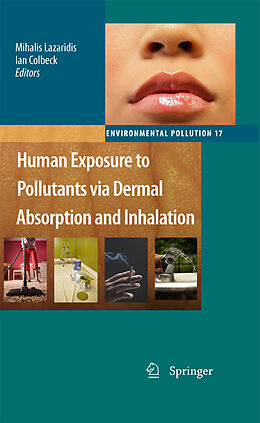 Livre Relié Human Exposure to Pollutants via Dermal Absorption and Inhalation de 