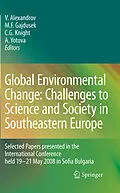 E-Book (pdf) Global Environmental Change: Challenges to Science and Society in Southeastern Europe von Vesselin Alexandrov, Martin F. Gajdusek, C. Gregory Knight