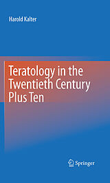 eBook (pdf) Teratology in the Twentieth Century Plus Ten de Harold Kalter