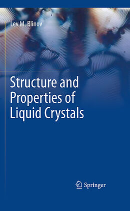 Livre Relié Structure and Properties of Liquid Crystals de Lev M. Blinov