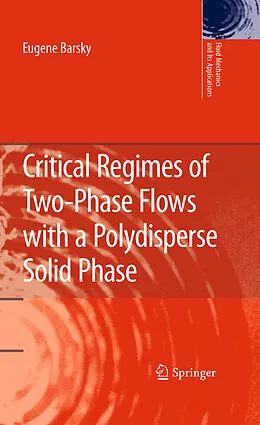 E-Book (pdf) Critical Regimes of Two-Phase Flows with a Polydisperse Solid Phase von Eugene Barsky