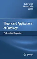 E-Book (pdf) Theory and Applications of Ontology: Philosophical Perspectives von Roberto Poli, Johanna Seibt
