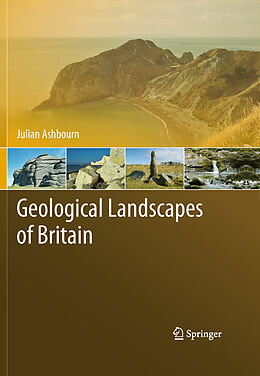 Livre Relié Geological Landscapes of Britain de Julian Ashbourn