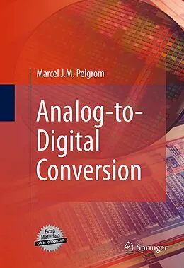 E-Book (pdf) Analog-to-Digital Conversion von Marcel J. M. Pelgrom