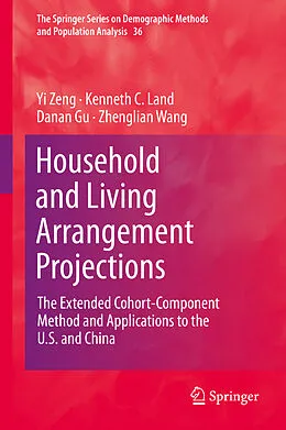 E-Book (pdf) Household and Living Arrangement Projections von Yi Zeng, Kenneth C. Land, Danan Gu