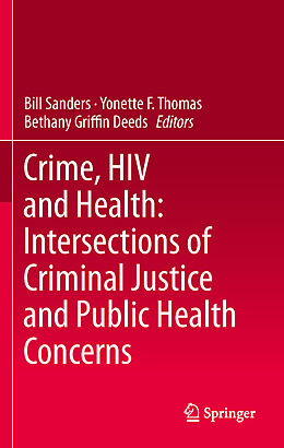 Livre Relié Crime, HIV and Health: Intersections of Criminal Justice and Public Health Concerns de 