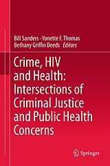 eBook (pdf) Crime, HIV and Health: Intersections of Criminal Justice and Public Health Concerns de Bill Sanders, Yonette F. Thomas, Bethany Griffin Deeds