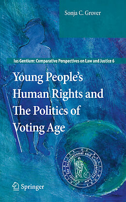 Fester Einband Young People's Human Rights and The Politics of Voting Age von Sonja C Grover