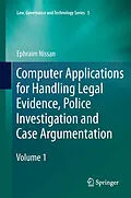 E-Book (pdf) Computer Applications for Handling Legal Evidence, Police Investigation and Case Argumentation von Ephraim Nissan