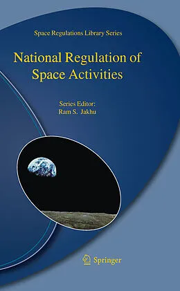 E-Book (pdf) National Regulation of Space Activities von Ram S. Jakhu