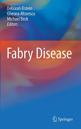 E-Book (pdf) Fabry Disease von Deborah Elstein, Gheona Altarescu, Michael Beck