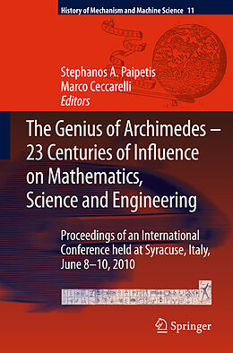 Livre Relié The Genius of Archimedes -- 23 Centuries of Influence on Mathematics, Science and Engineering de 