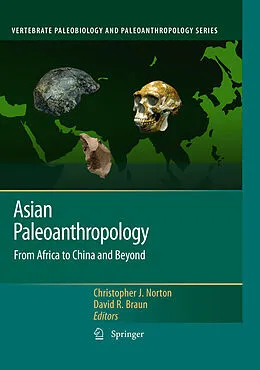 E-Book (pdf) Asian Paleoanthropology von Christopher J. Norton, David R. Braun