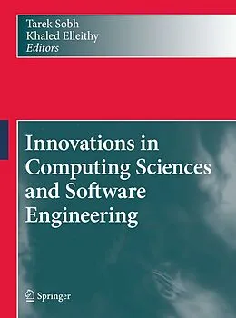 E-Book (pdf) Innovations in Computing Sciences and Software Engineering von Tarek Sobh, Khaled Elleithy