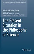 E-Book (pdf) The Present Situation in the Philosophy of Science von Friedrich Stadler