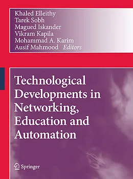 E-Book (pdf) Technological Developments in Networking, Education and Automation von Khaled Elleithy, Tarek Sobh, Magued Iskander