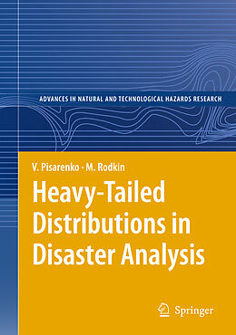 Livre Relié Heavy-Tailed Distributions in Disaster Analysis de V. Pisarenko, M. Rodkin