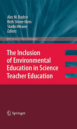 eBook (pdf) The Inclusion of Environmental Education in Science Teacher Education de Alec M. Bodzin, Beth Shiner Klein, Starlin Weaver