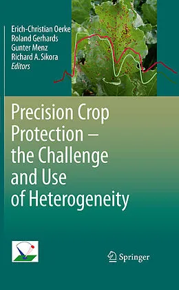 E-Book (pdf) Precision Crop Protection - the Challenge and Use of Heterogeneity von Erich-Christian Oerke, Roland Gerhards, Gunter Menz