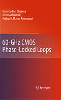 E-Book (pdf) 60-GHz CMOS Phase-Locked Loops von Hammad M. Cheema, Reza Mahmoudi, Arthur H. M. Van Roermund