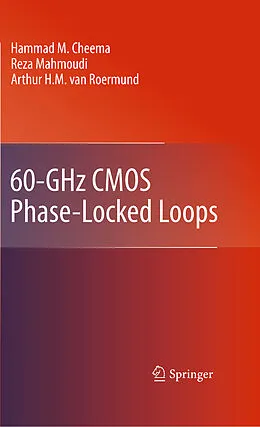 E-Book (pdf) 60-GHz CMOS Phase-Locked Loops von Hammad M. Cheema, Reza Mahmoudi, Arthur H. M. Van Roermund