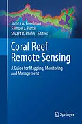 E-Book (pdf) Coral Reef Remote Sensing von James A. Goodman, Samuel J. Purkis, Stuart R. Phinn