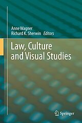 eBook (pdf) Law, Culture and Visual Studies de Anne Wagner, Richard K. Sherwin