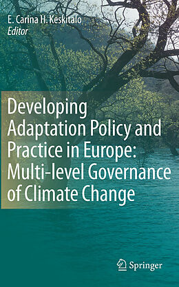 eBook (pdf) Developing Adaptation Policy and Practice in Europe: Multi-level Governance of Climate Change de E. Carina H. Keskitalo