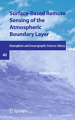 Livre Relié Surface-Based Remote Sensing of the Atmospheric Boundary Layer de Stefan Emeis