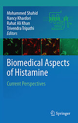 E-Book (pdf) Biomedical Aspects of Histamine von Nancy Khardori, Rahat Ali Khan, Trivendra Tripathi