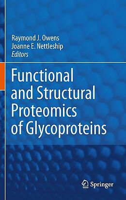 eBook (pdf) Functional and Structural Proteomics of Glycoproteins de Raymond Owens, Joanne Nettleship