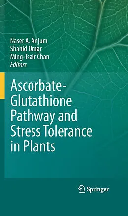 E-Book (pdf) Ascorbate-Glutathione Pathway and Stress Tolerance in Plants von Naser A. Anjum, Ming-Tsair Chan, Shahid Umar