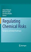 E-Book (pdf) Regulating Chemical Risks von Johan Eriksson, Michael Gilek, Christina Rudén