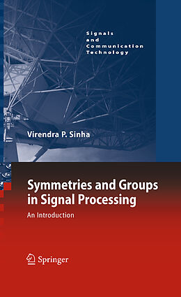 Fester Einband Symmetries and Groups in Signal Processing von Virendra P Sinha