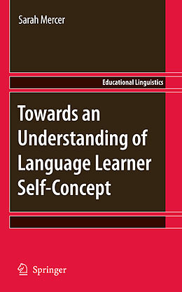 E-Book (pdf) Towards an Understanding of Language Learner Self-Concept von Sarah Mercer
