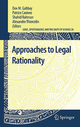 E-Book (pdf) Approaches to Legal Rationality von Dov M. Gabbay, Patrice Canivez, Shahid Rahman