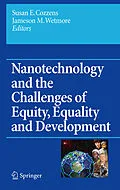 E-Book (pdf) Nanotechnology and the Challenges of Equity, Equality and Development von Susan E. Cozzens, Jameson Wetmore