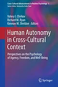E-Book (pdf) Human Autonomy in Cross-Cultural Context von Kennon M. Sheldon, Richard M. Ryan, Valery I. Chirkov