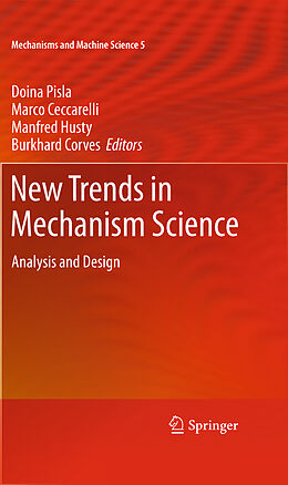 E-Book (pdf) New Trends in Mechanism Science von Doina Pisla, Marco Ceccarelli, Manfred Husty
