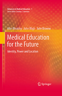 E-Book (pdf) Medical Education for the Future von Alan Bleakley, John Bligh, Julie Browne