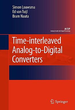 E-Book (pdf) Time-interleaved Analog-to-Digital Converters von Simon Louwsma, Ed van Tuijl, Bram Nauta