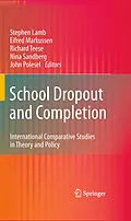E-Book (pdf) School Dropout and Completion von Stephen Lamb, Eifred Markussen, Richard Teese