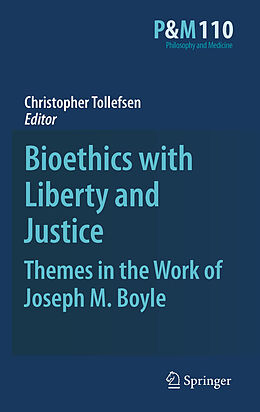 E-Book (pdf) Bioethics with Liberty and Justice von Christopher Tollefsen