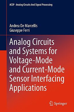 eBook (pdf) Analog Circuits and Systems for Voltage-Mode and Current-Mode Sensor Interfacing Applications de Andrea De Marcellis, Giuseppe Ferri