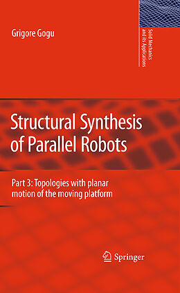 E-Book (pdf) Structural Synthesis of Parallel Robots von Grigore Gogu