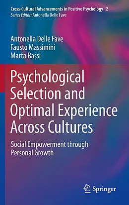 E-Book (pdf) Psychological Selection and Optimal Experience Across Cultures von Antonella Delle Fave, Fausto Massimini, Marta Bassi