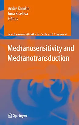 E-Book (pdf) Mechanosensitivity and Mechanotransduction von Andre Kamkin, Irina Kiseleva