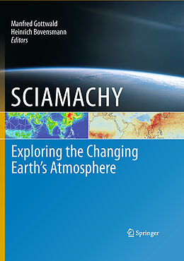 Livre Relié SCIAMACHY - Exploring the Changing Earth's Atmosphere de 