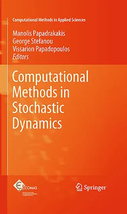 E-Book (pdf) Computational Methods in Stochastic Dynamics von Manolis Papadrakakis, George Stefanou, Vissarion Papadopoulos