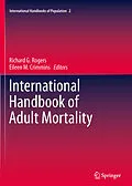 E-Book (pdf) International Handbook of Adult Mortality von Richard G. Rogers, Eileen M. Crimmins